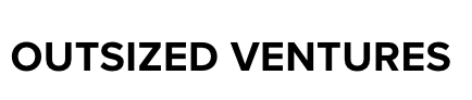 OUTSIZED VENTURES