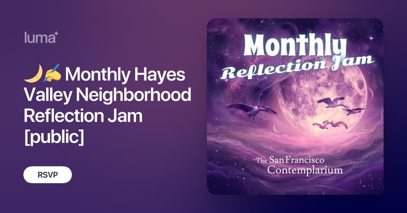 Hayes Valley Neighborhood Reflection Jam
