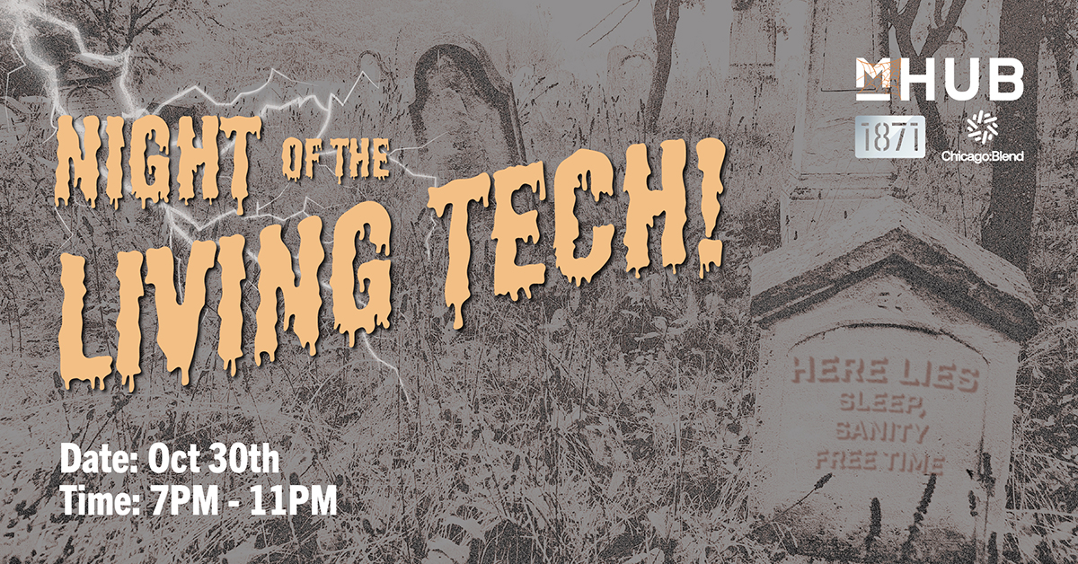 mHUB Night of the Living Tech
