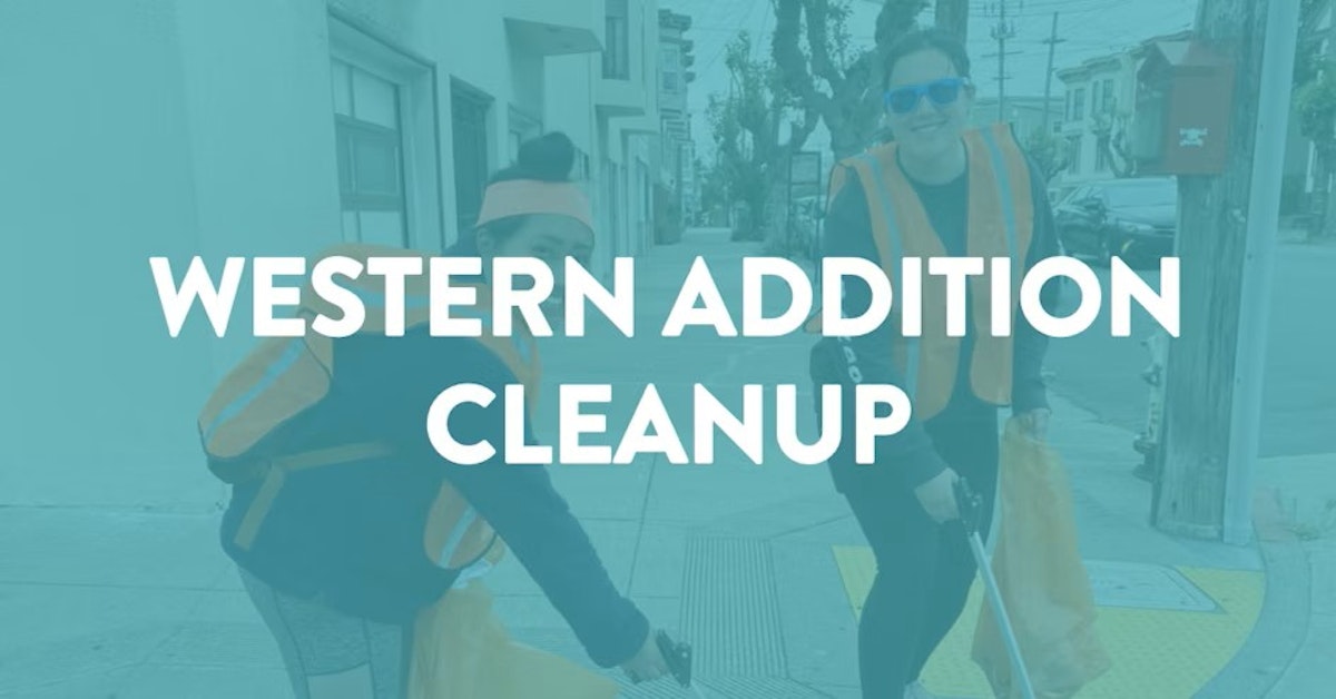 Western Addition Weekly Trash Cleanup