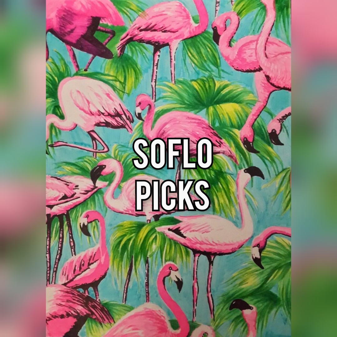 SoFlo Picks