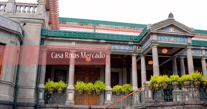 Casa Rivas Mercado
