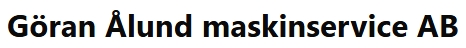 Göran Ålund Maskinservice AB