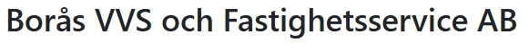 Borås VVS och Fastighetsservice AB