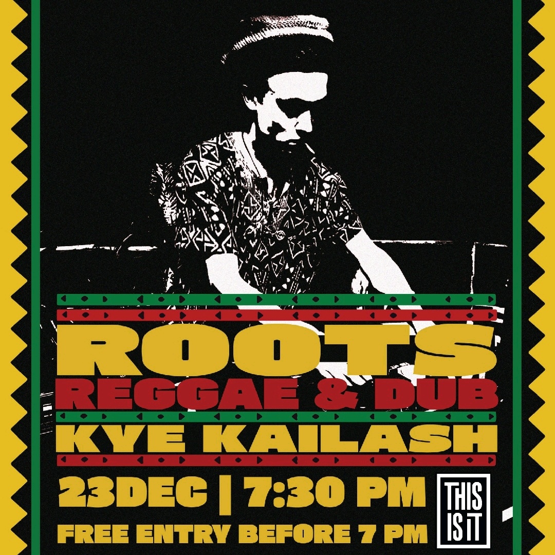 Banner for Kye Kailash : Roots Regge & Dub