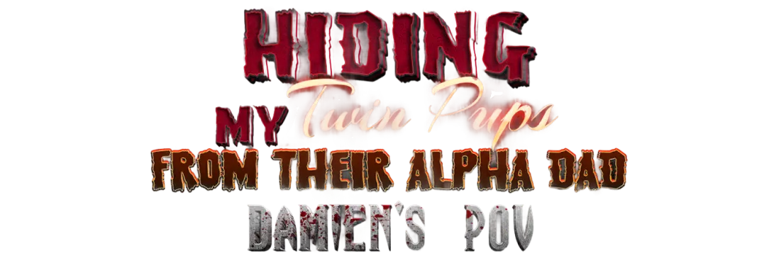 Hiding My Twin Pups From their Alpha Dad