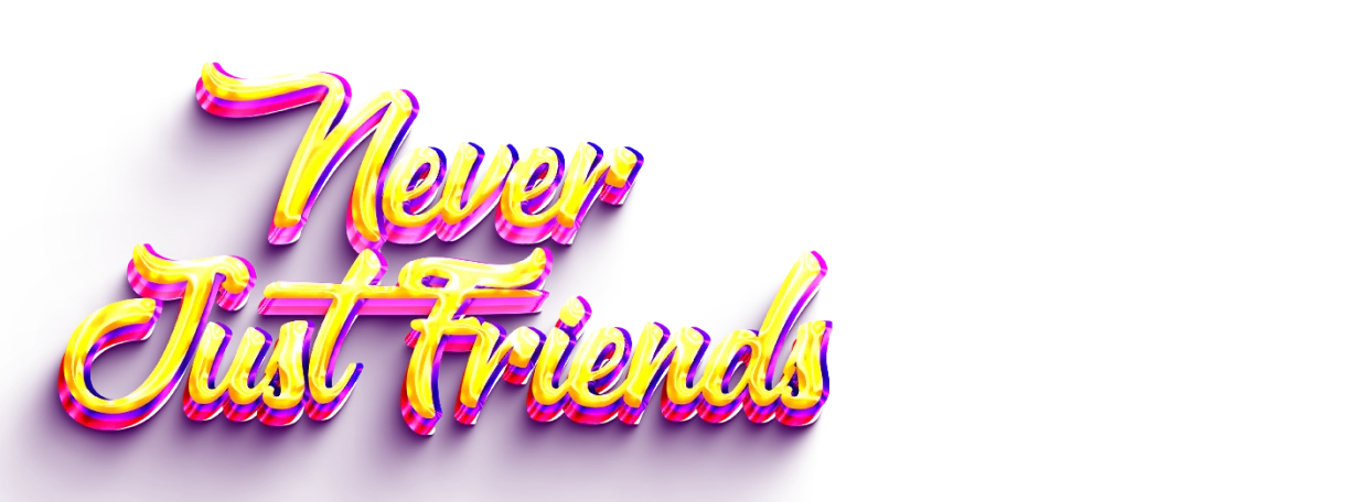 Never Just Friends