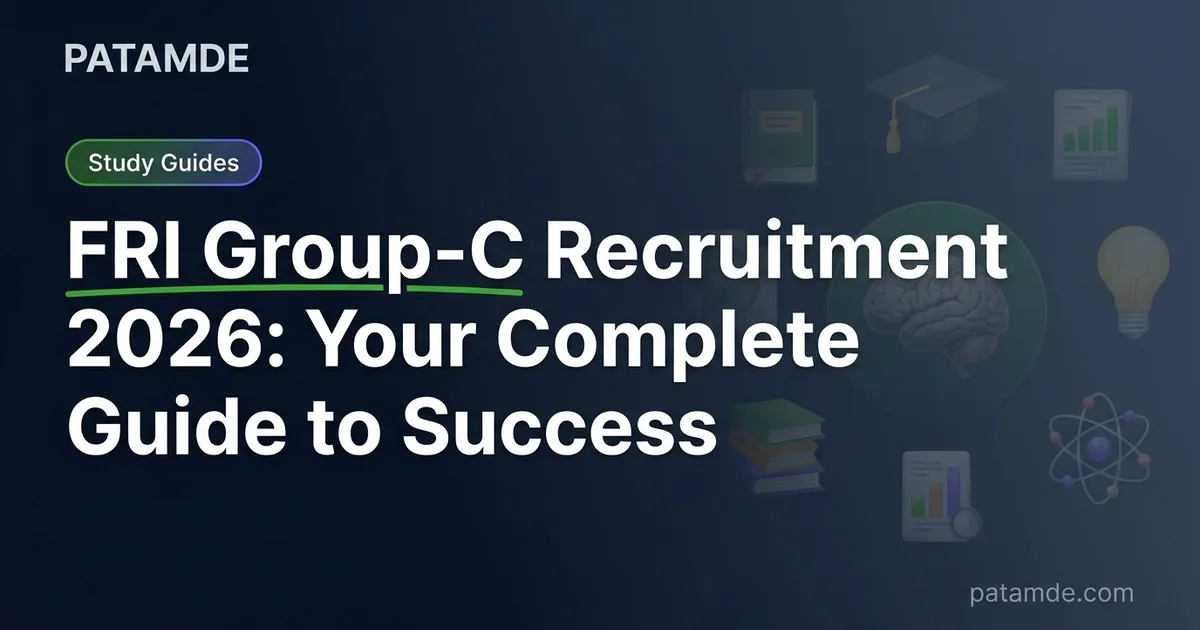 FRI Group-C Recruitment 2026: Your Complete Guide to Success