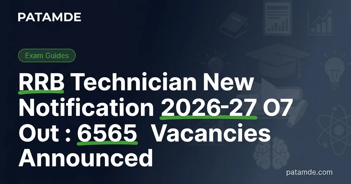 RRB Technician New Notification 2026-27 Out: 6565 Vacancies Announced