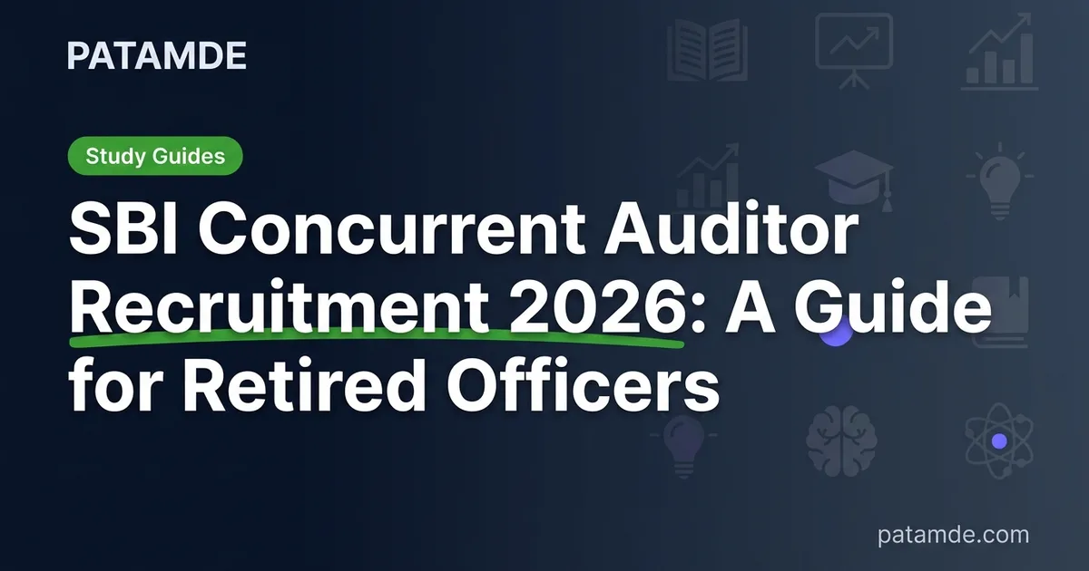 SBI Concurrent Auditor Recruitment 2026: A Guide for Retired Officers