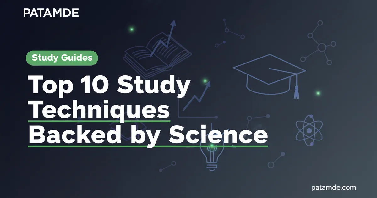 Top 10 Study Techniques Backed by Science