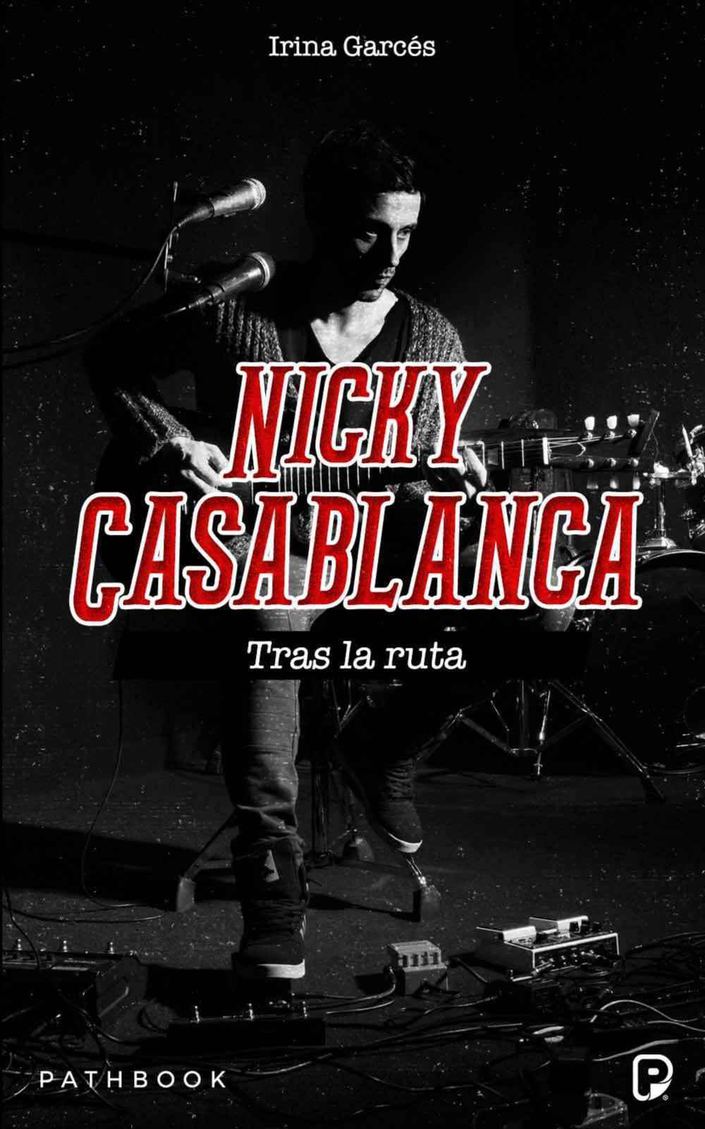 Nicky Casablanca: Tras la Ruta