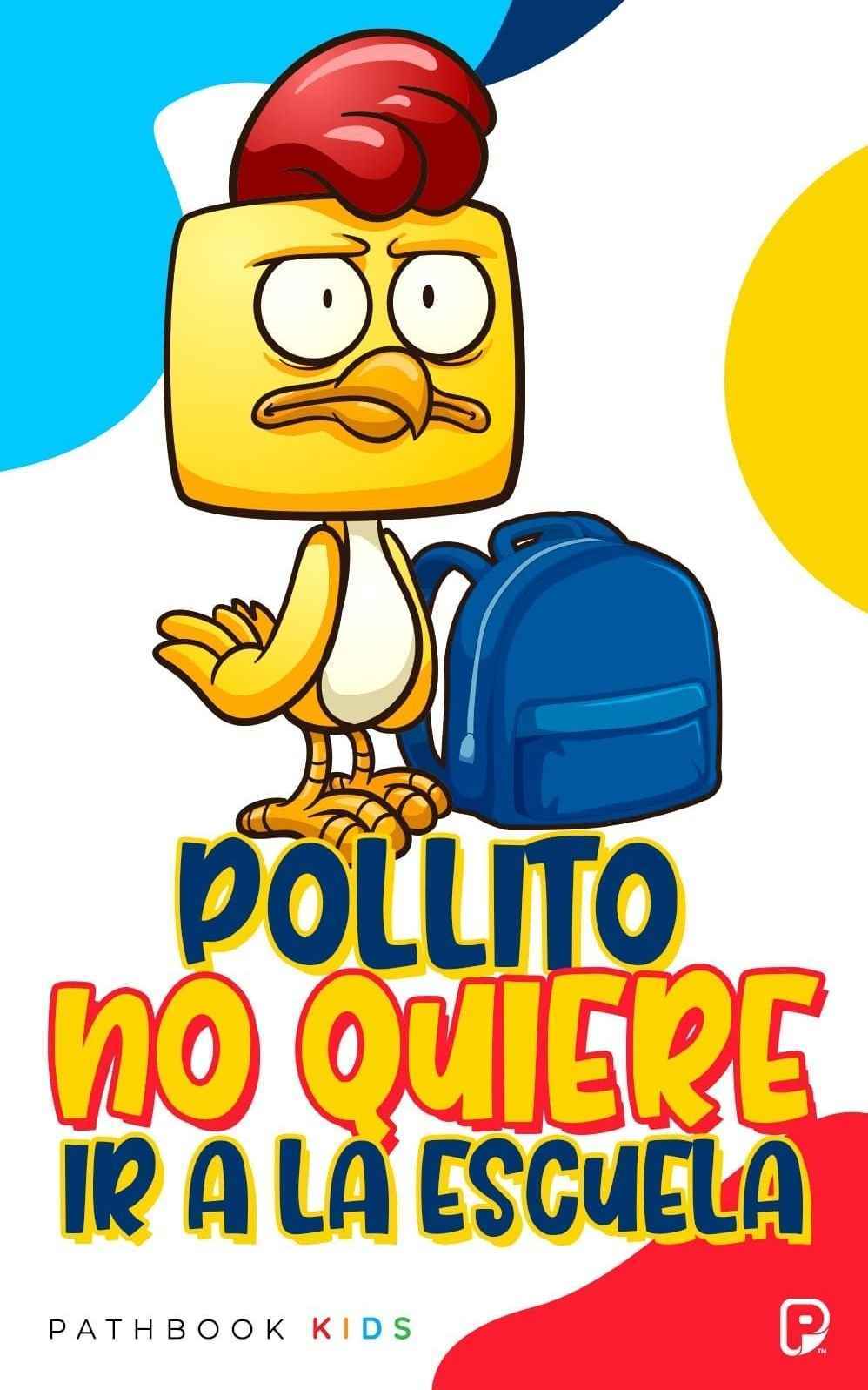 Pollito no quiere ir a la escuela