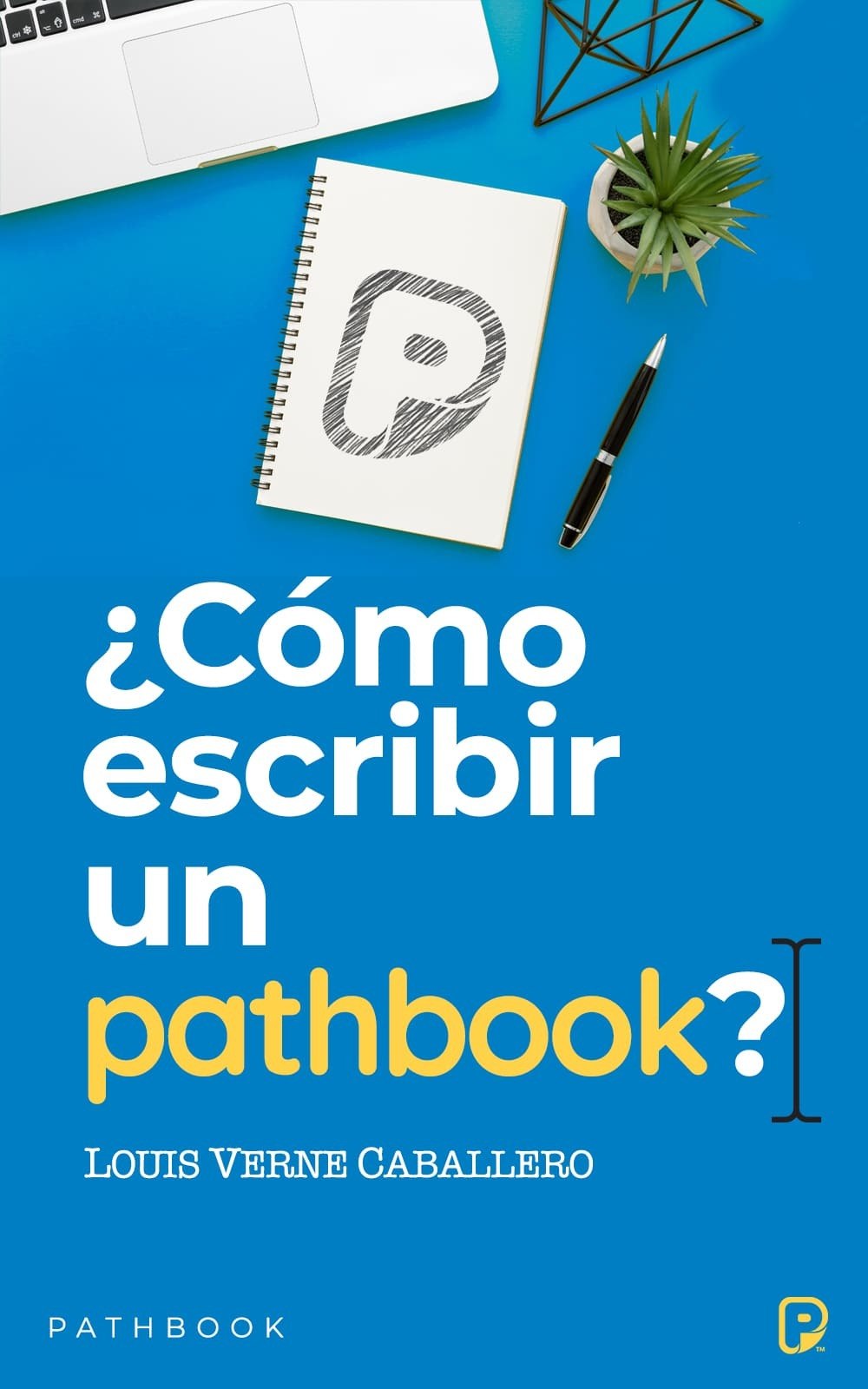 ¿Cómo escribir un pathbook?
