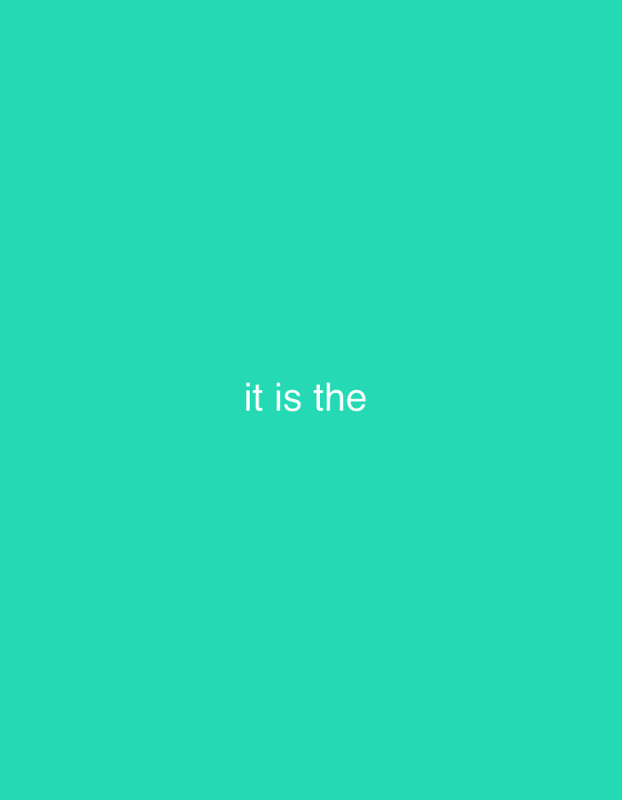The image displays the white text "it is the" centered horizontally against a solid, vibrant teal-colored background. The font appears to be sans-serif. No other subjects such as people, objects, or a detailed scene are present. There is no activity taking place. The image lacks any visual cues regarding time of day, weather, or a specific location that would correspond to Ihtiman, Bulgaria, or any other geographical setting. The background color is uniform and consistent throughout the frame.