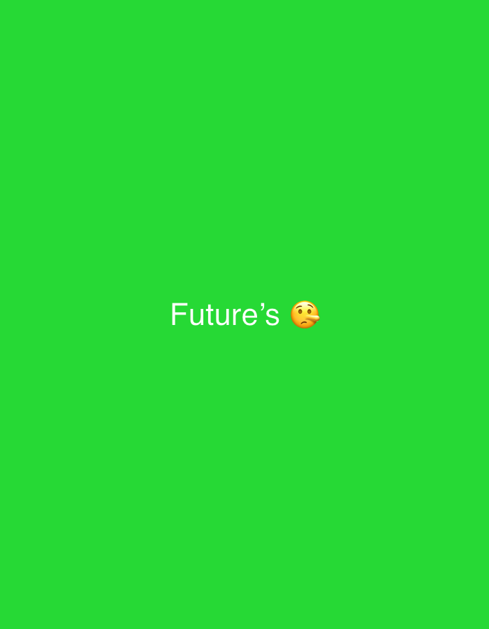 The image displays a plain, vibrant green background. Centered in the lower half of the frame, white text reads "Future's" followed by a thinking face emoji. No location in Veliki Preslav, Bulgaria, is visible.