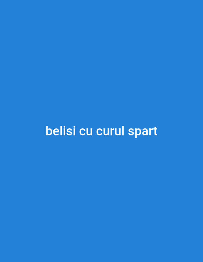 The image displays the text "belisi cu curul spart" in white font against a solid blue background. There are no elements in the image that suggest a specific location in Cricova, Moldova, or any other discernible environmental or contextual information. The image is purely text-based.