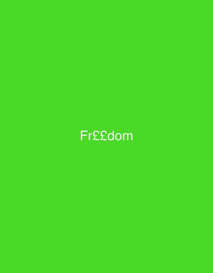 The image displays a solid, uniform vibrant green background. Centered horizontally and vertically on this background is white text that reads "Fr££dom". The first two letters, 'F' and 'r', are capitalized and lowercase respectively. The subsequent two characters are a pound sterling symbol (£), followed by 'd', 'o', and 'm' in lowercase. There are no other visible subjects, objects, people, or actions. The environment is entirely a digital display or graphic, and there is no discernible geographical context or location, including any indication of Casablanca, Morocco.