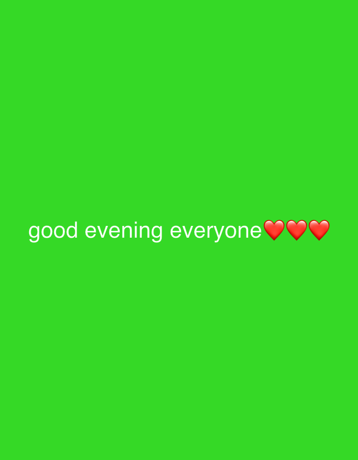 The image is a plain green background with the text "good evening everyone" in white, followed by three red heart emojis. There is no discernible location in Kiblawan, Philippines, as the image is entirely abstract.
