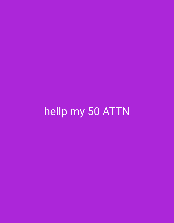 The image is a purple background with the text "hellp my 50 ATTN" in white.