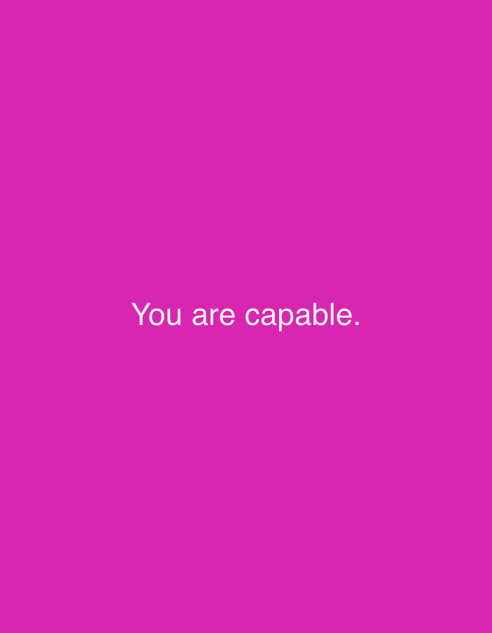 This is a minimalist digital image featuring a solid, vibrant fuchsia or magenta background. Centrally placed on this bright background, in white sans-serif font, is the motivational text, "You are capable." The text is clear and easy to read, standing out against the bold background color. There are no other subjects, objects, or activities depicted in the image. The scene is devoid of people, specific settings, or environmental cues such as time of day or weather, focusing solely on the visual contrast of the text against the colored backdrop to convey its message.