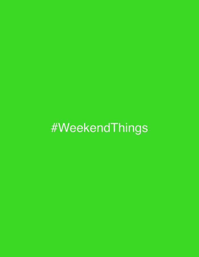 The image is a solid green background with the white text "#WeekendThings" in the center. There are no details relating to the city of Bigova, Montenegro.
