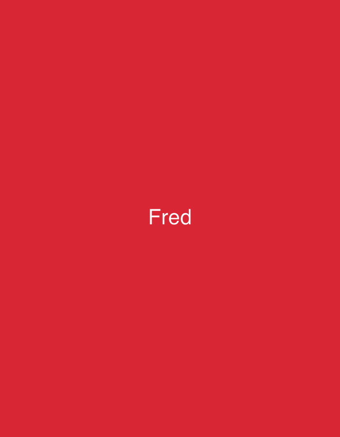 The image displays the word "Fred" in white, sans-serif font, centered on a solid red background. There are no other discernible objects, people, or environmental details present. The scene does not provide any information that would indicate a location in the city of Orekhovka, Russia, or any other specific geographical context.