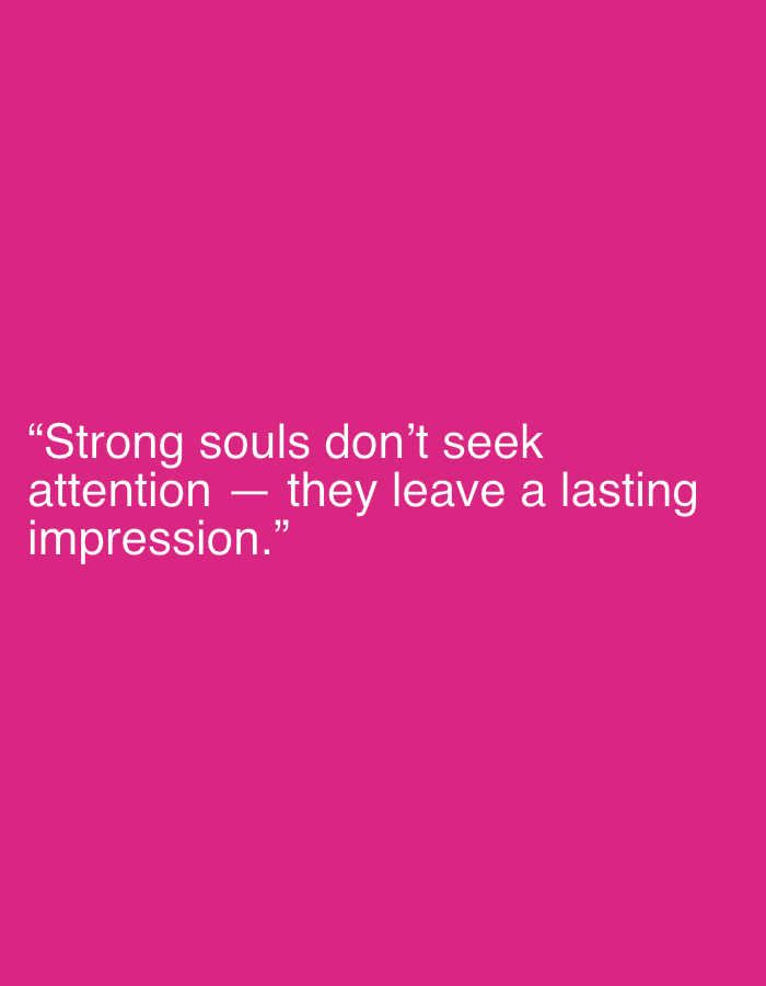This image is a minimalist graphic featuring white text against a solid, vibrant magenta background. The text, rendered in a clean, sans-serif typeface, is aligned to the left and occupies the lower-left portion of the frame.
The visible text is a quote: "Strong souls don't seek attention — they leave a lasting impression." The words "Strong souls don't seek" appear on the first line, followed by "attention — they leave a lasting" on the second line, and "impression.” on the third line, with the closing quotation mark.
There are no discernible subjects, objects, or activities depicted beyond the text and its colorful background. No specific time of day, weather, or location cues are visible within the image itself. The provided location context is Sofiivska Borshchahivka, Ukraine, though this is not visually represented. The overall impression is that of a motivational or inspirational digital graphic.