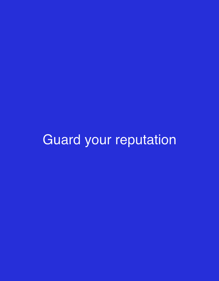 The image is a photograph with a solid, vibrant blue background. Centered in the lower half of the image, in white, sans-serif font, are the words "Guard your reputation". There are no people, objects, or discernible environmental features present. The image is abstract and symbolic, focusing solely on the text. It is impossible to determine its location within New Stadium, Nigeria, as the image contains no contextual clues related to a specific place.