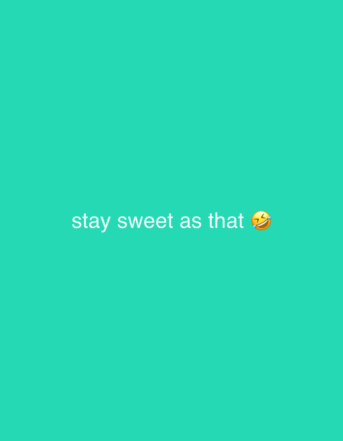 The image has a solid teal background with the text "stay sweet as that ๐" in white. There are no indications that the image is related to the city of Kurunduma, Nigeria.