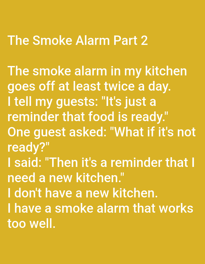 The image is a screenshot of text on a solid yellow background. The text is white and centered on the screen. The title "The Smoke Alarm Part 2" is at the top, followed by a joke about a smoke alarm that frequently goes off, implying the kitchen is not in good condition. There are no discernible elements related to Kępno, Poland.