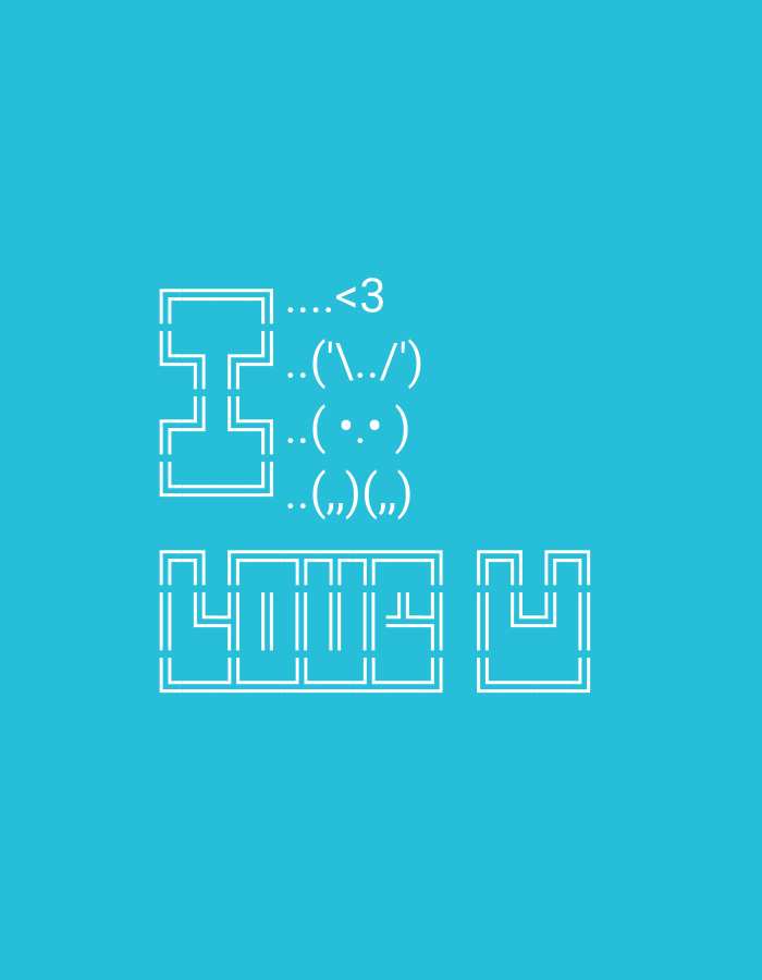 The image displays text art on a solid cyan background. On the left, a large stylized "I" is formed by thick white lines. To the right of the "I", a series of emoticons and symbols are arranged vertically, starting with "<3" and followed by expressions resembling a bunny face: "( \\../ )", "( .. )", and "( ,, )(,, )". Below these, the word "YOU" is rendered in large, blocky white letters made of double lines. The overall presentation is simple and graphic, with no indication of location, people, or environmental context.