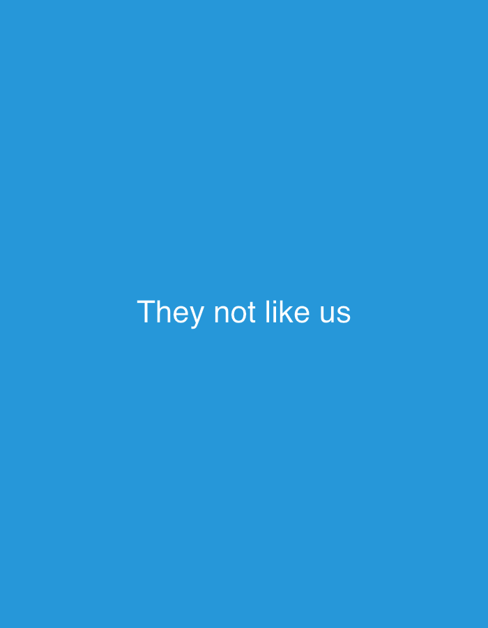 The image is a solid blue background with white text centered on it that reads "They not like us". There are no people, objects, or environmental features present in the image, and therefore it cannot be located in Ikorodu, Nigeria or any other specific geographical location.