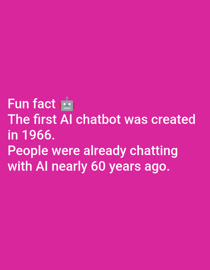 The image displays white text on a vibrant pink background. The text reads: "Fun fact 🤖 The first AI chatbot was created in 1966. People were already chatting with AI nearly 60 years ago." A small pixelated robot emoji accompanies the text. There is no discernible location in Lagos, Nigeria, or any environmental or human elements depicted in the image.