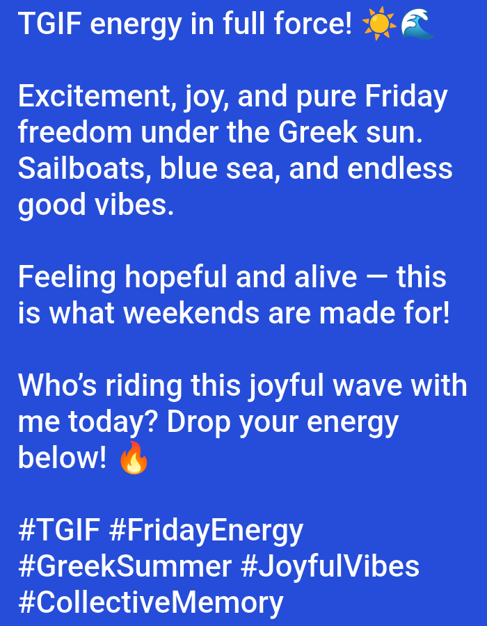The image is a digitally created graphic with white text on a blue background. The text expresses enthusiasm for Friday, referencing a Greek summer and the feeling of freedom. There are no people, subjects, objects, actions, or interactions depicted. The environment is abstract and digital, lacking any specific geographical or urban details related to the Municipal Unit of Aegio, Greece.
