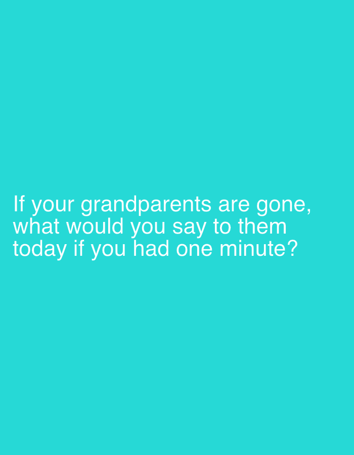 The image is a text overlay on a solid teal background. The text reads: "If your grandparents are gone, what would you say to them today if you had one minute?" There is no information about Sergeevo, Russia, or any other specific location. There are no people, subjects, objects, actions, or interactions depicted in the image.