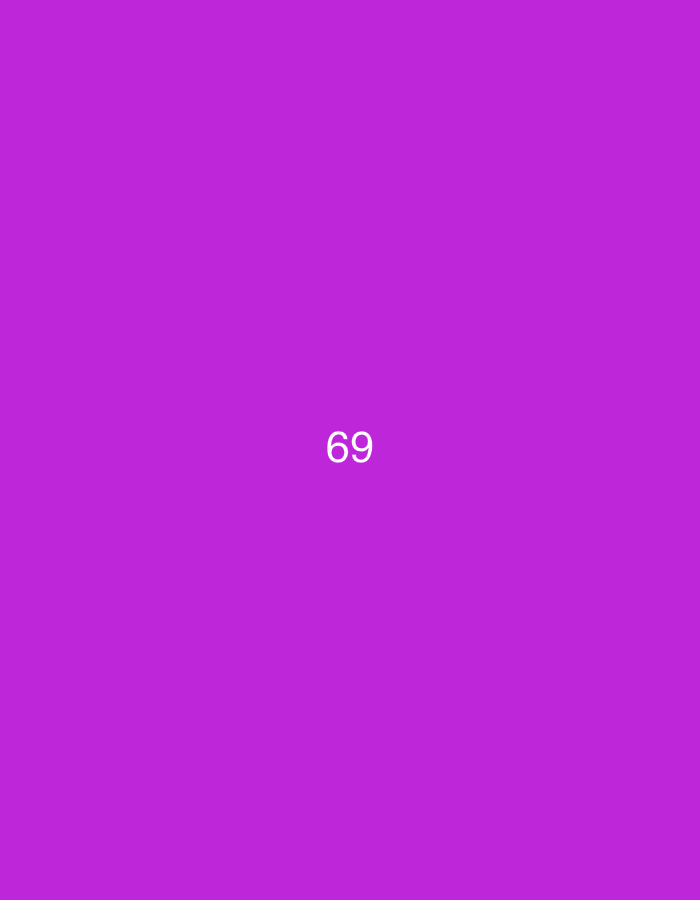 The image displays a minimalist digital graphic with a solid magenta-purple background. Centered horizontally and vertically within the frame is the number "69," rendered in white, sans-serif text. There are no other visible subjects, objects, or a discernable scene or setting. No activity or event is taking place. The image lacks any location cues, time of day, weather conditions, or emotional indicators, focusing entirely on the vibrant color and the numerical text.
