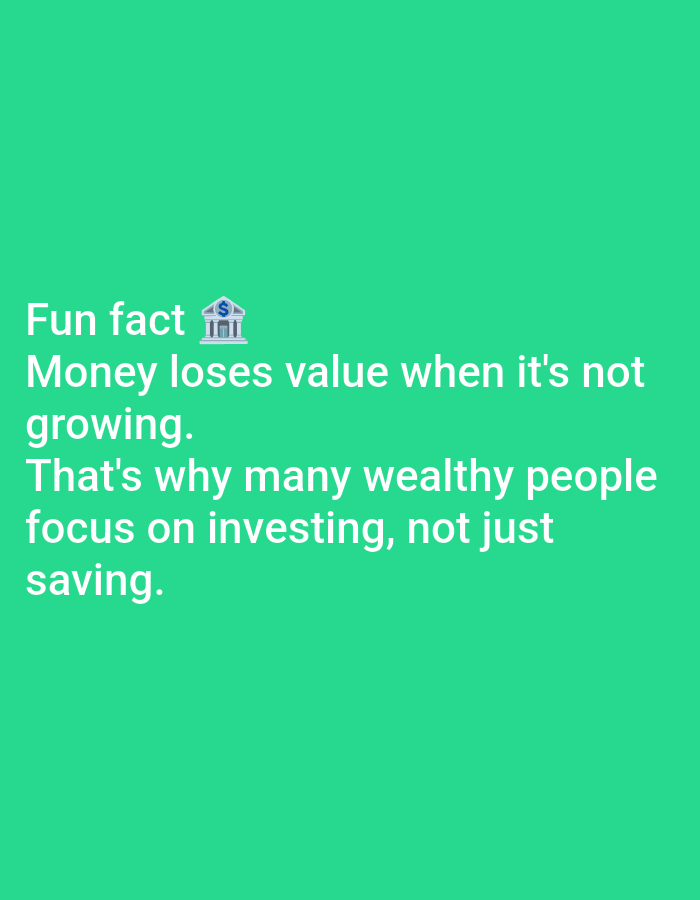 The image contains text overlayed on a solid green background. The text reads: "Fun fact ๐ฆ Money loses value when it's not growing. That's why many wealthy people focus on investing, not just saving." There is a bank emoji next to the words "Fun fact." There are no discernible elements of Lagos, Nigeria, or any urban environment present in the image.