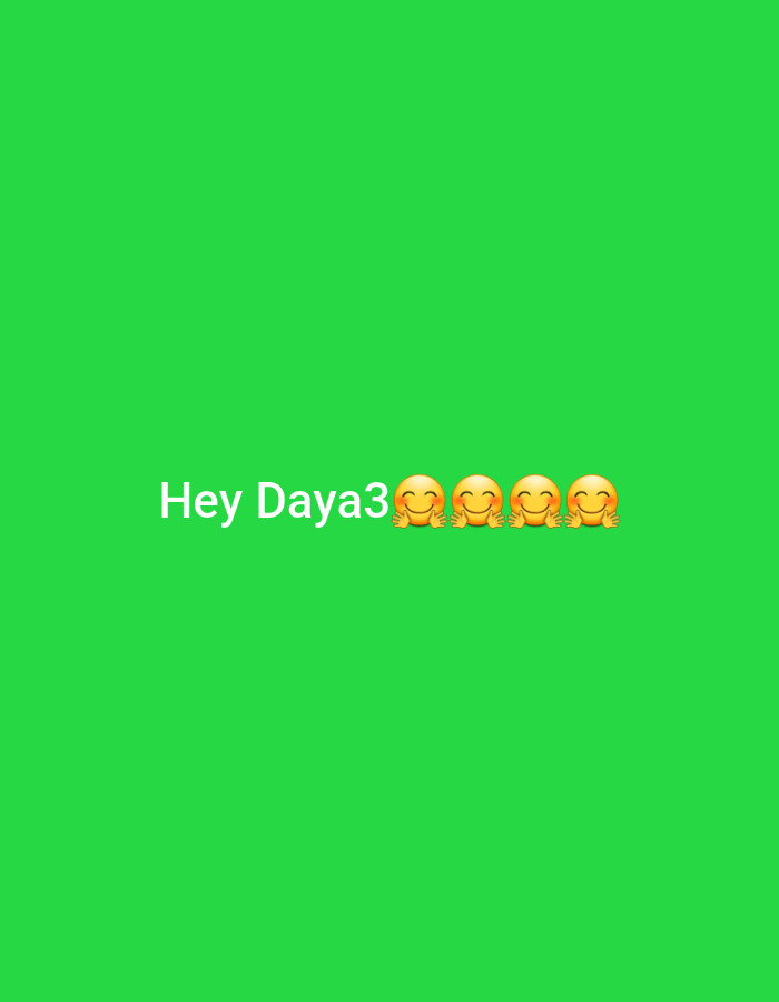 The image displays a solid green background centrally featuring white text that reads "Hey Daya3" followed by four identical yellow emojis. Each emoji depicts a smiling face with open hands positioned in front, indicative of a hugging or welcoming gesture. There are no other discernible subjects, objects, actions, or environmental elements present.