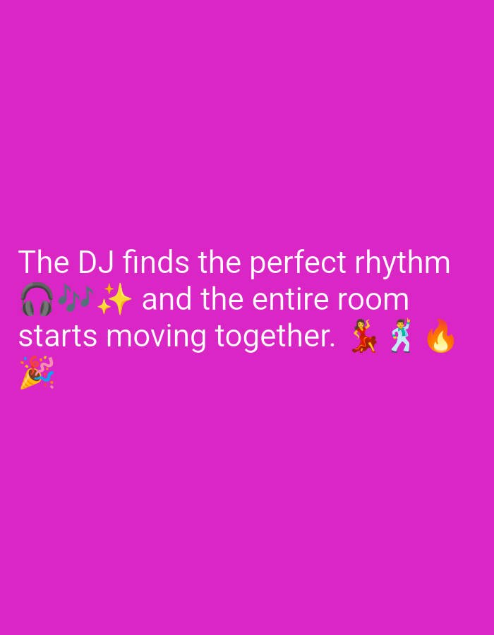 The image is a digital graphic with a bright pink background. White text is overlaid on the image, forming a sentence. The text reads: "The DJ finds the perfect rhythm and the entire room starts moving together." Accompanying the text are several emojis: headphones, musical notes, sparkles, a party popper, two people dancing, and a flame. The overall aesthetic is vibrant and celebratory, suggesting a party or music event. There is no indication of a specific city, let alone Kebondalem, Indonesia.