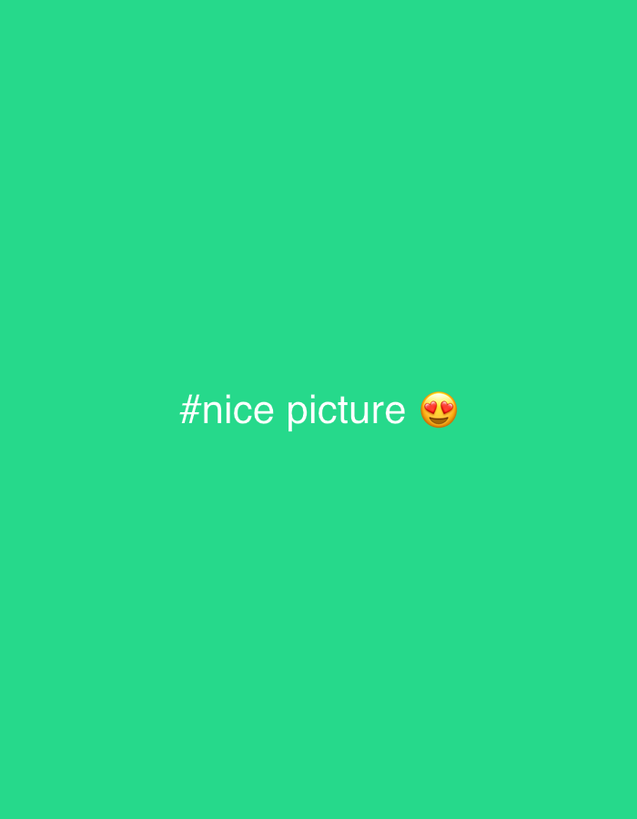 A screenshot shows the text "#nice picture" with a smiling face emoji with hearts for eyes. The background is a solid, vibrant green color. There is no discernible location in Peyia, Cyprus, or any other real-world setting.