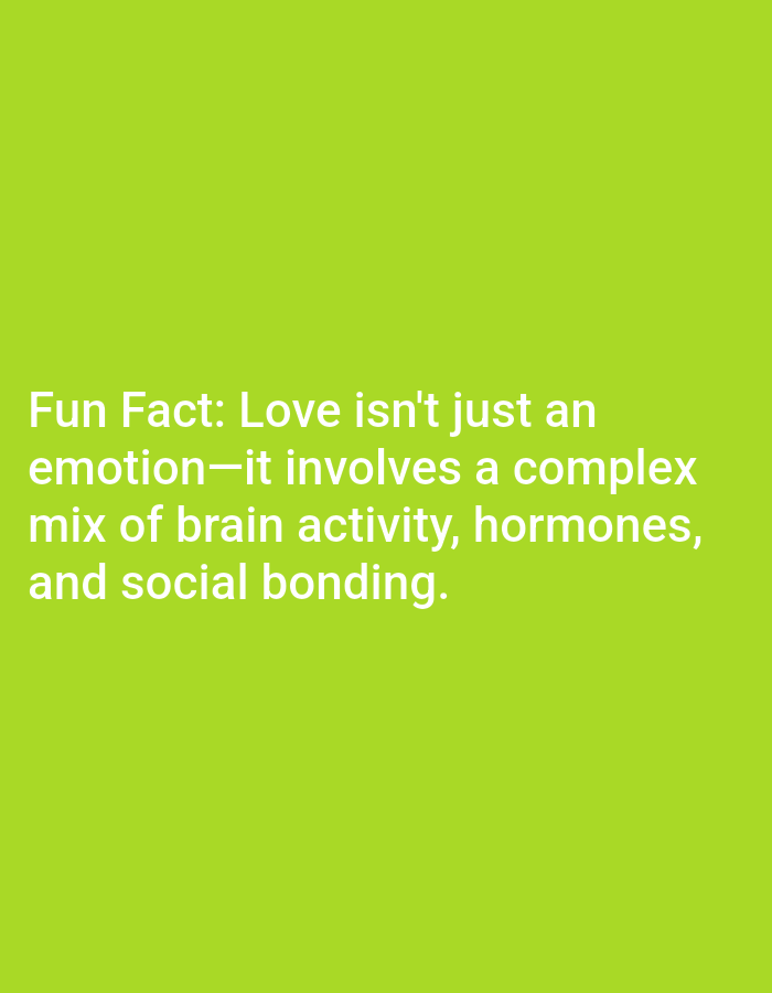 The image is a screenshot of a digital graphic with text on a bright green background. The text reads "Fun Fact: Love isn't just an emotion—it involves a complex mix of brain activity, hormones, and social bonding." There is no indication of any specific location in Lagos, Nigeria, or any other real-world environment. The image appears to be solely digital content.