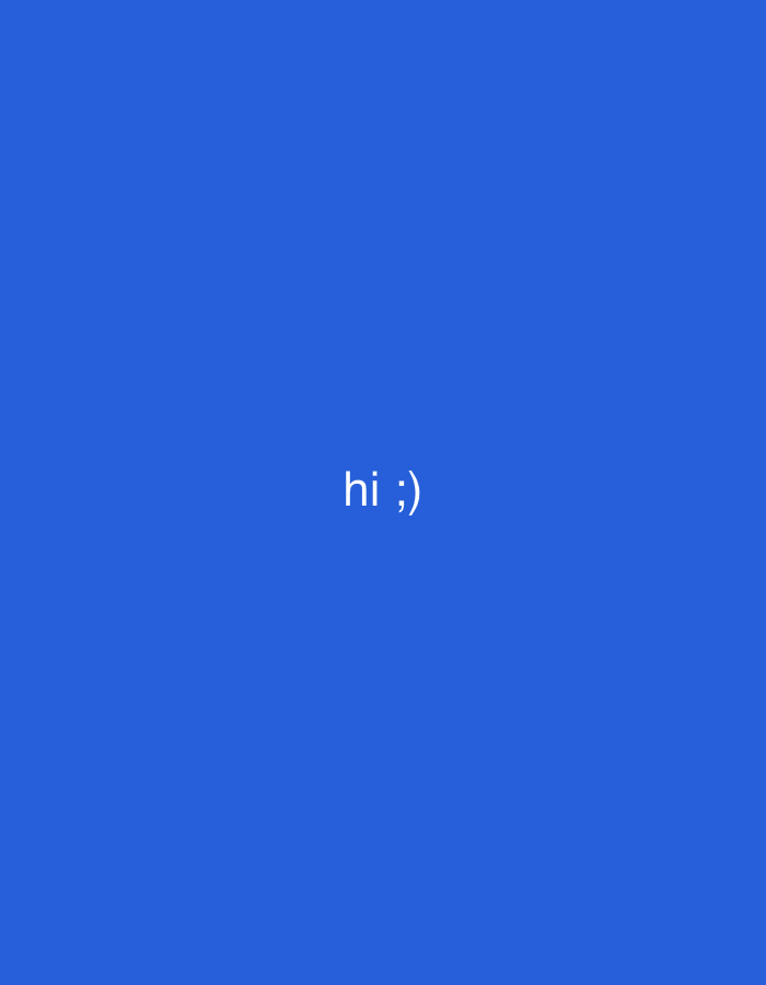 A blue background with the text "hi ;)" in white centered in the frame.