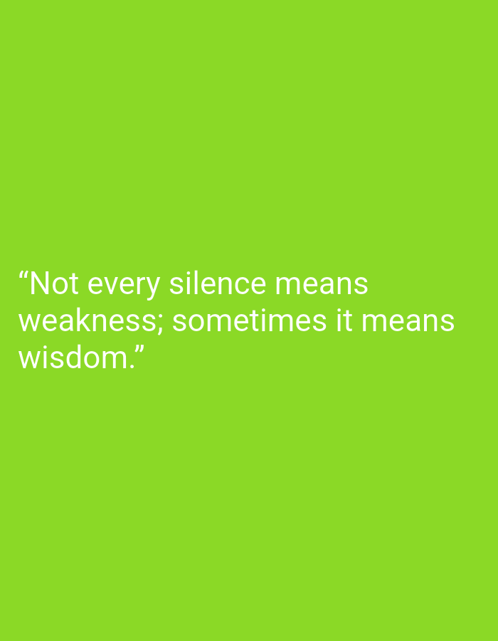 The image displays a quote in white text on a bright green background. The quote reads: "Not every silence means weakness; sometimes it means wisdom." There is no discernible location in the city of Muara Bulian, Indonesia, or any people, subjects, objects, actions, or interactions depicted in the image.