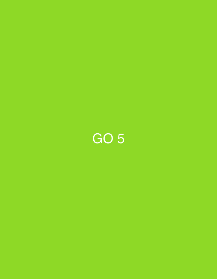 The image is a simple, solid lime green background. Centered in the frame, in white, is the text "GO 5". There are no other subjects, objects, or scene elements visible in the image. The text "GO 5" is the only notable detail present. The image does not provide any information about time of day, weather, location, or emotions.