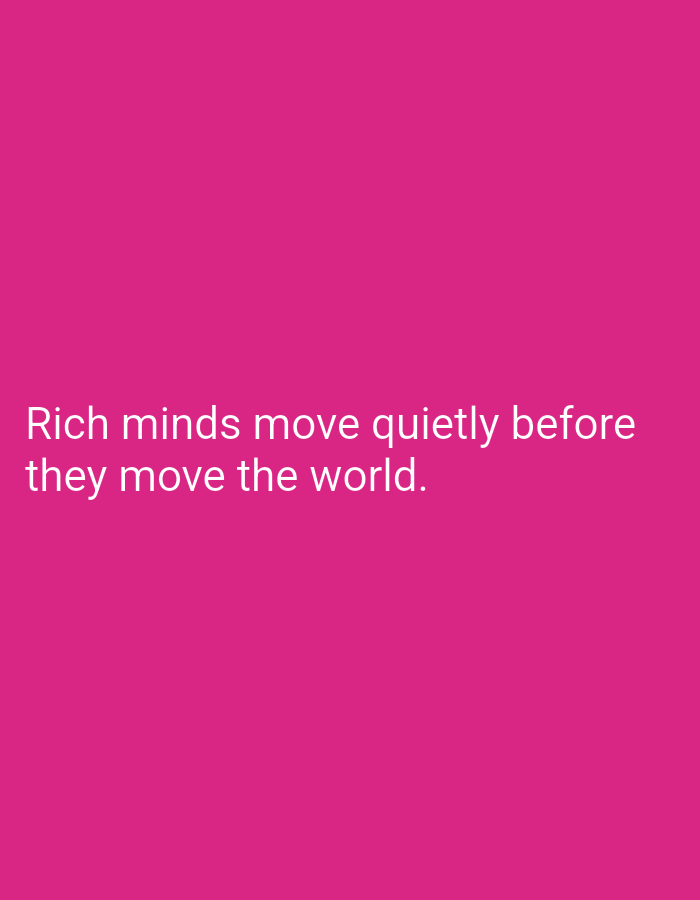The image shows white text on a pink background. The text reads: "Rich minds move quietly before they move the world." There is no information about Lassan, Pakistan in the image.