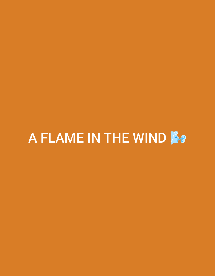 The image displays a solid orange background. Centered in the lower half of the image is the text "A FLAME IN THE WIND" written in white, sans-serif font. To the right of the text is a light blue emoji depicting wind or air currents. The image does not depict any location in Entebbe City, Uganda, nor does it contain any people, subjects, or objects that would suggest a specific scene within that city.