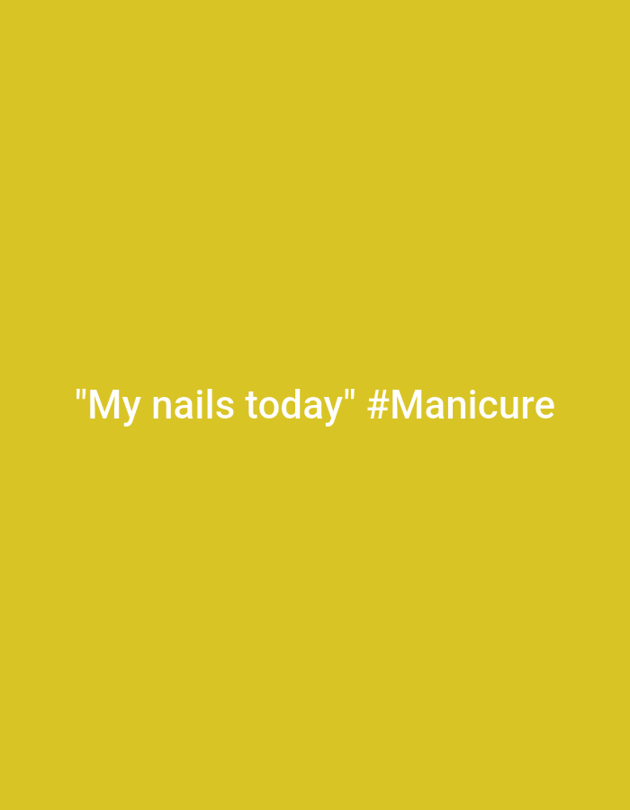 The image shows a plain yellow background with the text "\"My nails today\" #Manicure" in white.
I cannot find any information relating to the location in the city of Ban Nong Khon, Thailand.
