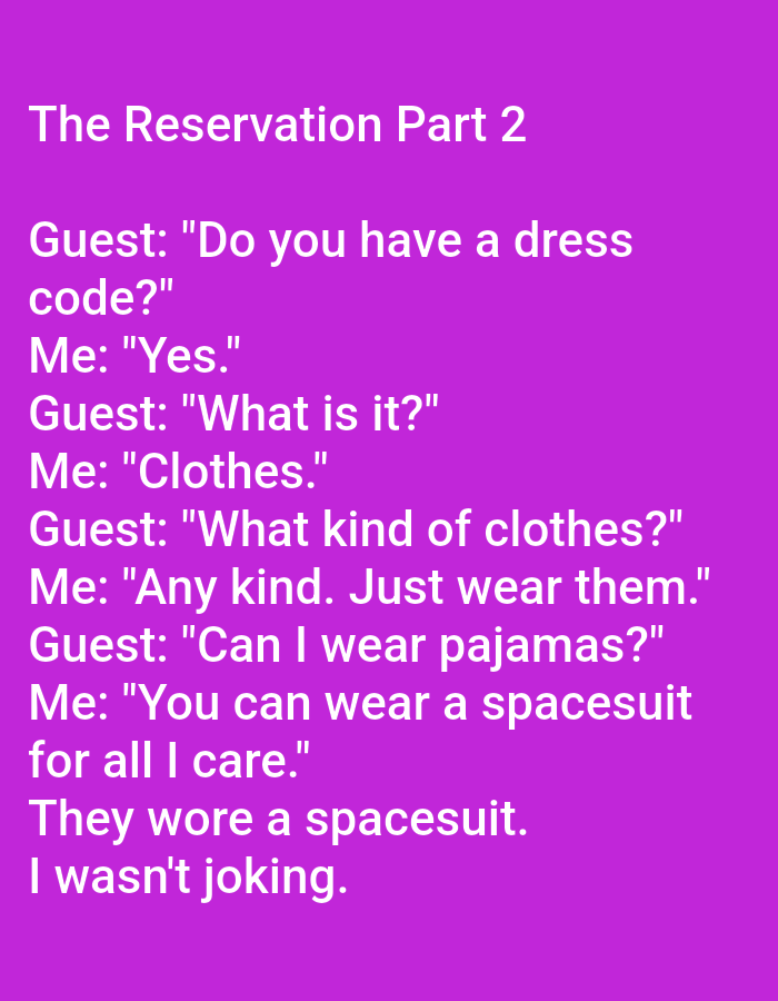 The image is a screenshot of text displayed on a solid purple background. The text is white and appears to be a joke or a short anecdote titled "The Reservation Part 2". It is a dialogue between a "Guest" and "Me" (presumably the narrator). The dialogue is about a dress code, with the narrator humorously suggesting that anything is acceptable, including a spacesuit, which the guest then wears. The text does not contain any information about Kępno, Poland.