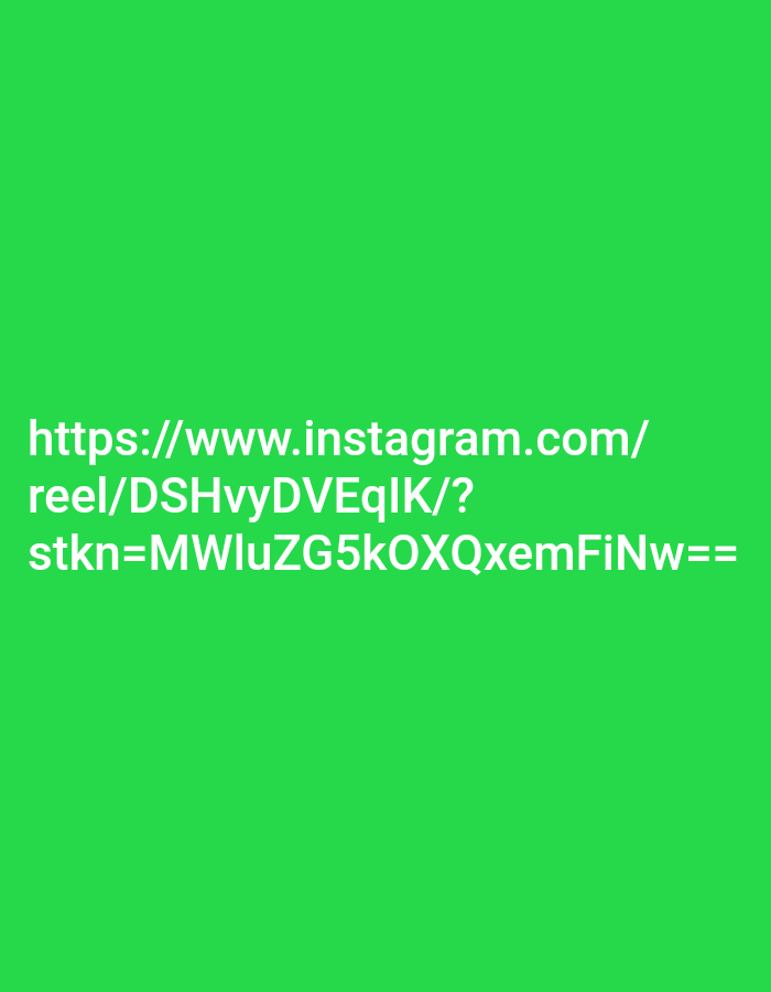 The image contains white text on a green background. The text reads "https://www.instagram.com/ reel/DSHvyDVEqIK/? stkn=MWluZG5kOXQxemFiNw==". There is no information in the image to suggest a location in Kendayakan, Indonesia.